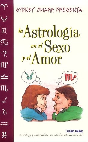 9781567185027: Sydney Omarr presenta la astrologa en el sexo y el amor (Spanish Edition)