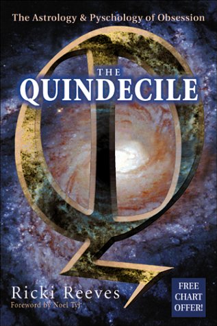 The Quindecile: The Astrology & Psychology of Obsession - Reeves, Richenda