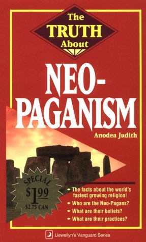 Imagen de archivo de The Truth About Neo-Paganism (Truth About Series) a la venta por Books From California