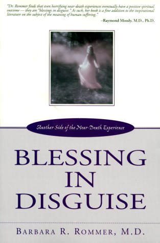Stock image for Blessing in Disguise: Another Side of the Near Death Experience for sale by Front Cover Books