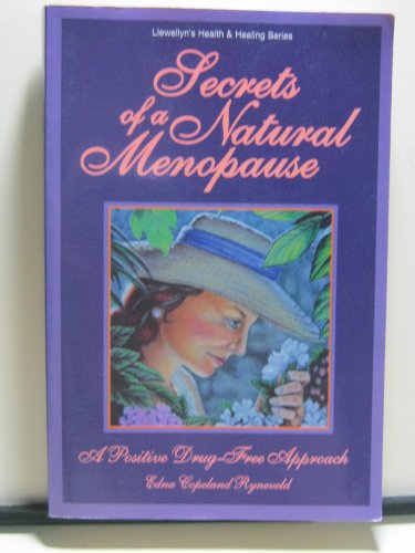 Imagen de archivo de Secrets for a Natural Menopause: A Positive, Drug-free Approach (Llewellyn's Health and Healing) a la venta por WorldofBooks