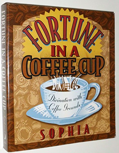 Beispielbild fr Fortune in a Coffee Cup zum Verkauf von Wonder Book