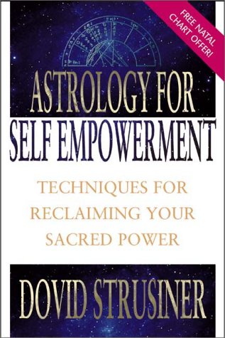 Stock image for Astrology for Self-Empowerment: Techniques for Reclaiming Your Sacred Power for sale by Decluttr