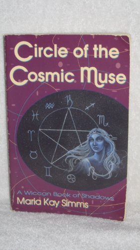 9781567186567: Circle of the Cosmic Muse: Wiccan Book of Shadows