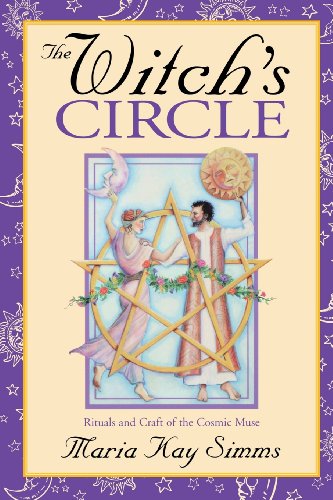 9781567186574: The Witch's Circle: Rituals and Craft of the Cosmic Muse