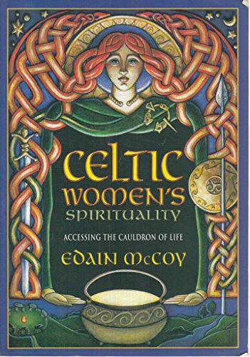 Stock image for Celtic Women's Spirituality: Accessing the Cauldron of Life for sale by HPB Inc.