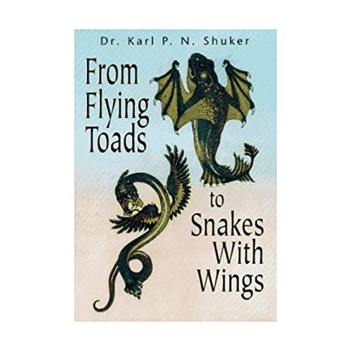 Stock image for From Flying Toads to Snakes with Wings: From the Pages of FATE Magazine for sale by Half Price Books Inc.