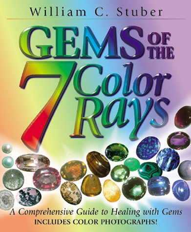 Beispielbild fr Gems of the 7 Color Rays : A Comprehensive Guide to Healing with Gems zum Verkauf von Better World Books