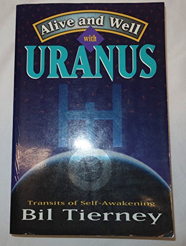 9781567187137: Alive and Well With Uranus: Transits of Self-Awakening