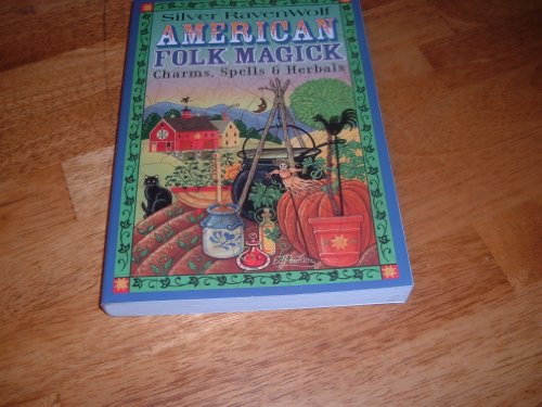 9781567187205: American Folk Magick: Charms, Spells & Herbals