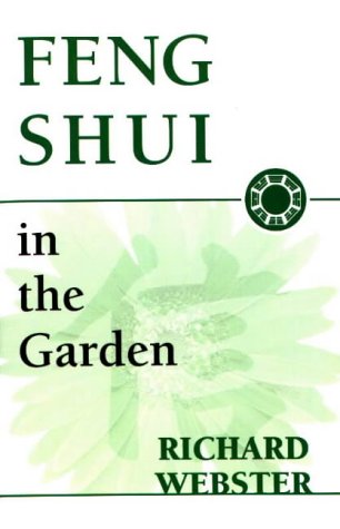 Beispielbild fr Feng Shui in the Garden (Feng Shui Series) zum Verkauf von SecondSale