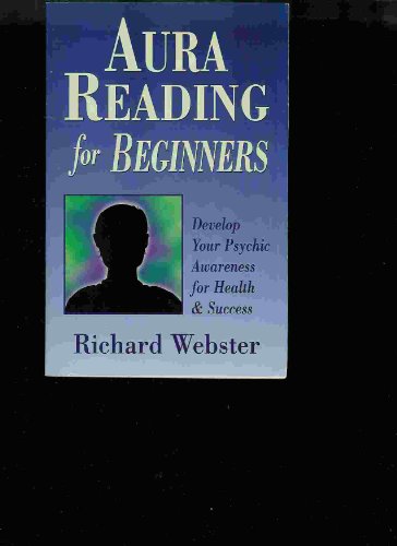 Stock image for Aura Reading for Beginners: Develop Your Psychic Awareness for Health & Success (For Beginners (Llewellyn's)) for sale by SecondSale