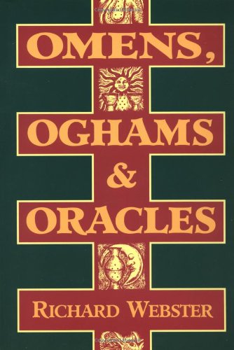 Omens, Oghams & Oracles: Divination in the Druidic Tradition.