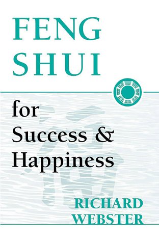 Beispielbild fr Feng Shui for Success and Happiness zum Verkauf von Better World Books