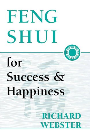 Imagen de archivo de Feng Shui for Success & Happiness (Feng Shui Series) a la venta por SecondSale
