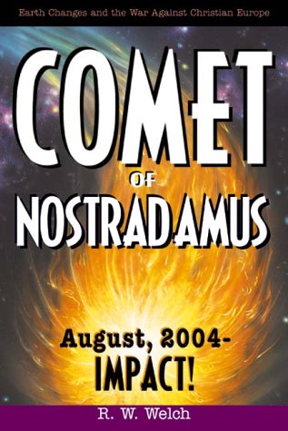 Comet of Nostradamus: August 2004--IMPACT!