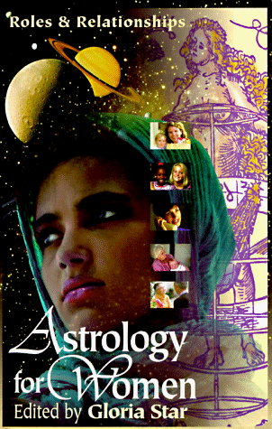 Stock image for Astrology for Women: Roles Relationships (Llewellyns New World Astrology Series, Bk 16) for sale by Blue Vase Books