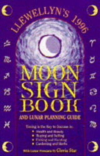 Beispielbild fr LLewellyns 1996 Moon Sign Book & Lunar Planting Guide zum Verkauf von Terrace Horticultural Books