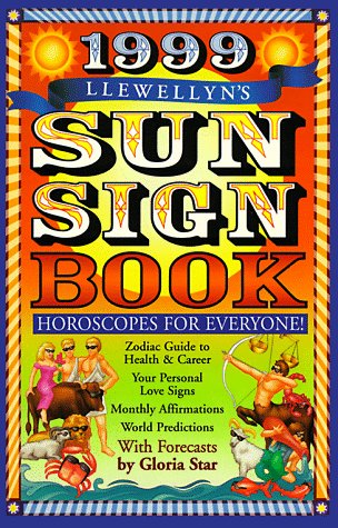 Stock image for 1999 Sun Sign Book: Horoscopes for Everyone (Annuals - Sun Sign Book) for sale by Top Notch Books