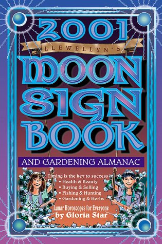 Stock image for 2001 Moon Sign Book: And Gardening Almanac (Annuals - Moon Sign Book) for sale by BookHolders