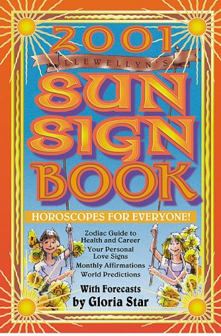 Beispielbild fr 2001 Sun Sign Book: Horoscopes for Everyone (Annuals - Sun Sign Book) zum Verkauf von The Maryland Book Bank