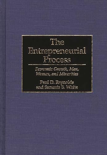 Imagen de archivo de The Entrepreneurial Process : Economic Growth, Men, Women, and Minorities a la venta por Better World Books