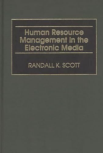 Stock image for Human Resource Management in the Electronic Media for sale by P.C. Schmidt, Bookseller