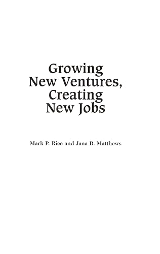 Stock image for Growing New Ventures, Creating New Jobs: Principles and Practices of Successful Business Incubation (Entrepreneurship : Principles and Practices) for sale by More Than Words