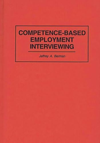 Stock image for Competence-Based Employment Interviewing for sale by ThriftBooks-Atlanta