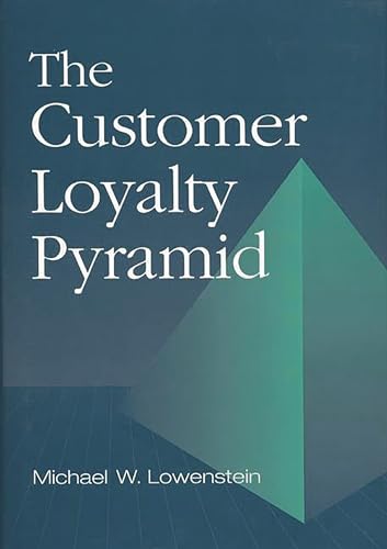 Beispielbild fr The Customer Loyalty Pyramid zum Verkauf von Orbiting Books