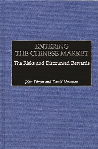 Stock image for Entering the Chinese Market: The Risks and Discounted Rewards for sale by ThriftBooks-Dallas