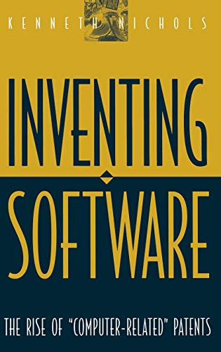 Beispielbild fr Inventing Software: The Rise of Computer-Related Patents zum Verkauf von Book Dispensary