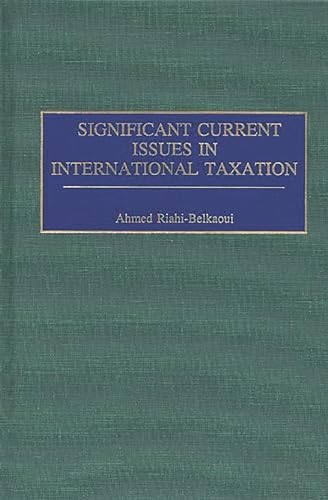 9781567201857: Significant Current Issues in International Taxation