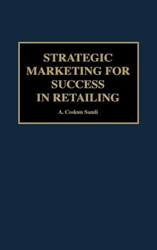 Beispielbild fr Strategic Marketing for Success in Retailing zum Verkauf von Phatpocket Limited
