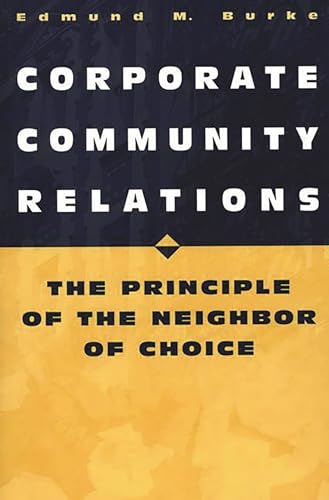9781567201925: Corporate Community Relations: The Principle of the Neighbor of Choice