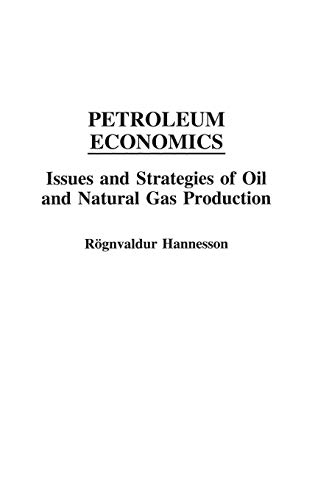 9781567202205: Petroleum Economics: Issues and Strategies of Oil and Natural Gas Production