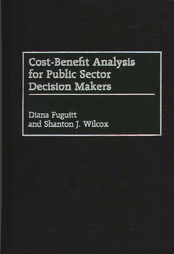 Imagen de archivo de Cost-Benefit Analysis for Public Sector Decision Makers a la venta por SecondSale