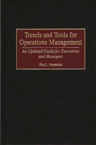 Imagen de archivo de Trends and Tools for Operations Management : An Updated Guide for Executives and Managers a la venta por Better World Books