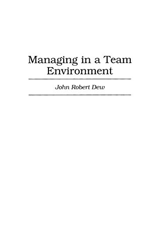 Imagen de archivo de Managing in a Team Environment a la venta por Books From California