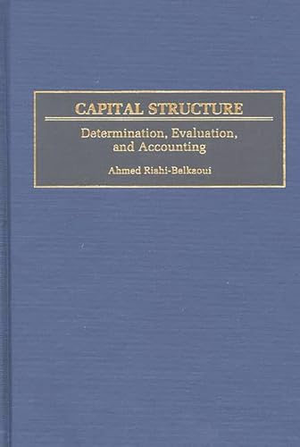 Beispielbild fr Capital Structure: Determination, Evaluation and Accounting zum Verkauf von Monster Bookshop