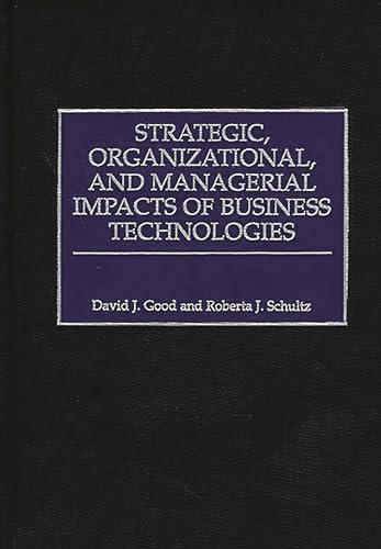 Beispielbild fr Strategic, Organizational, and Managerial Impacts of Business Technologies zum Verkauf von Bookmonger.Ltd