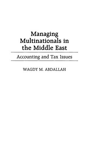 9781567202670: Managing Multinationals in the Middle East: Accounting and Tax Issues