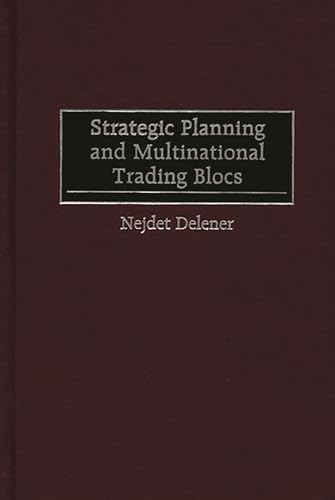 Stock image for Strategic Planning and Multinational Trading Blocs for sale by Book Bear
