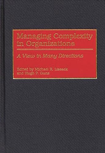 Imagen de archivo de Managing Complexity in Organizations: A View in Many Directions a la venta por BookResQ.