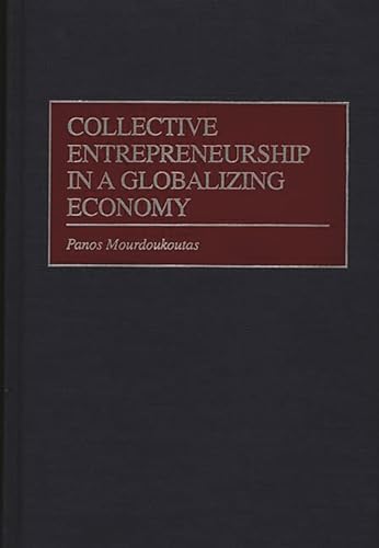 9781567202892: Collective Entrepreneurship in a Globalizing Economy