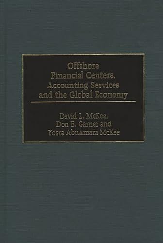 Stock image for Offshore Financial Centers, Accounting Services and the Global Economy for sale by suffolkbooks
