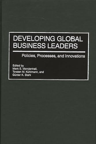 Beispielbild fr Developing Global Business Leaders : Policies, Processes, and Innovations zum Verkauf von Better World Books