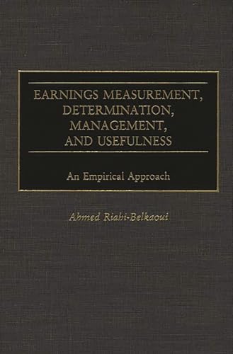Beispielbild fr Earnings Measurement, Determination, Management and Usefulness: An Empirical Approach zum Verkauf von Anybook.com