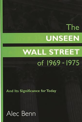 Stock image for The Unseen Wall Street of 1969-1975: And Its Significance for Today for sale by ThriftBooks-Dallas