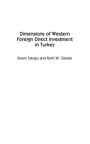 Stock image for Dimensions of Western Foreign Direct Investment in Turkey for sale by HPB-Red